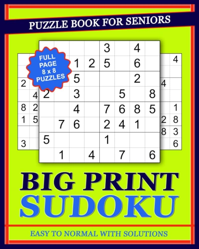Big Print Sudoku Puzzle Book For Seniors Easy To Normal 8 X 8 Grids 90 Large Print Full Page Puzzles For Elderly Adults Lodge Library Little 9798861189842 Amazon Books