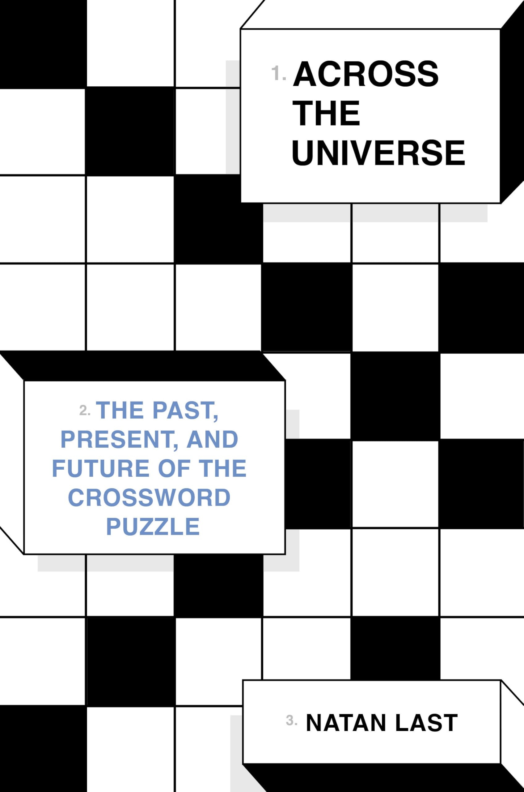 Across The Universe The Past Present And Future Of The Crossword Puzzle Last Natan 9780553387704 Amazon Books Across The Universe The Past Present And Future Of The Crossword Puzzle Last Natan 9780553387704 Amazon Books
