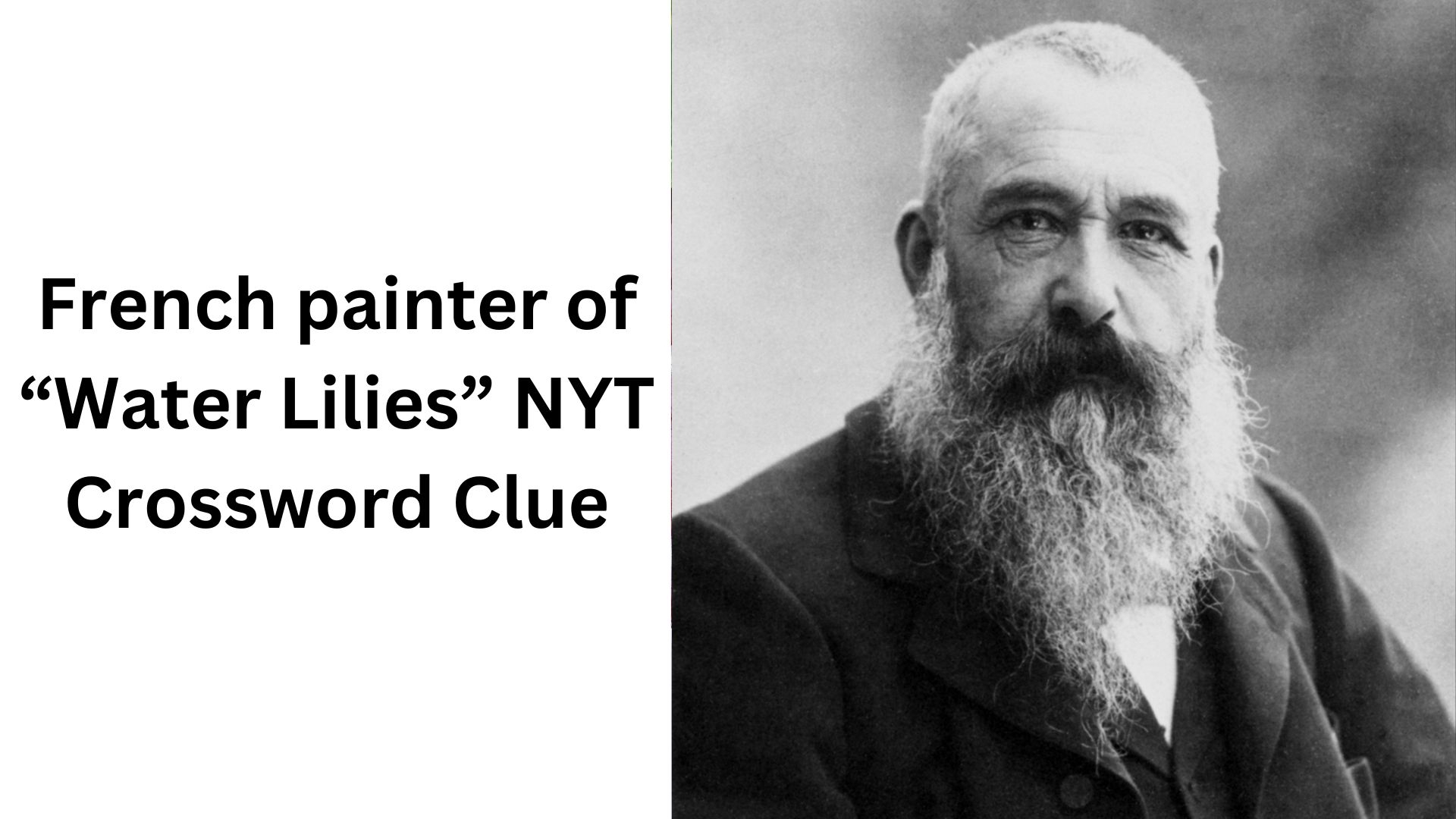 French Painter Of Water Lilies NYT Crossword Clue January 23 2025