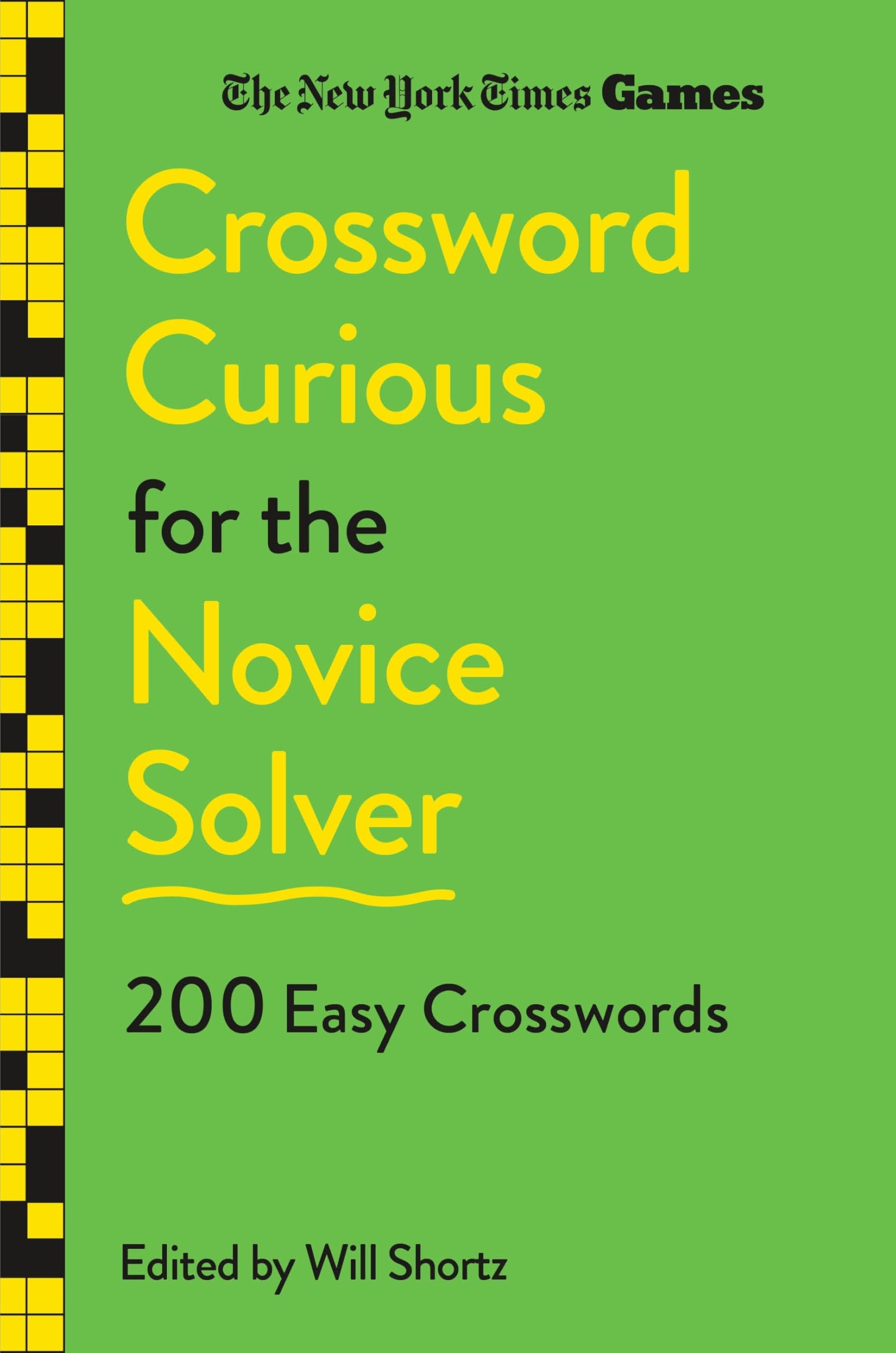 New York Times Games Crossword Curious For The Novice Solver 200 Easy Crosswords The New York Times Shortz Will 9781250392718 Amazon Books