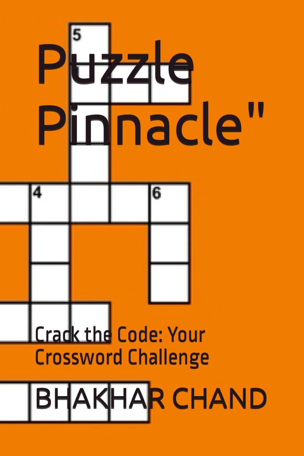 Puzzle Pinnacle Crack The Code Your Crossword Challenge Amazon co uk CHAND Mr BHAKHAR 9798873322794 Books