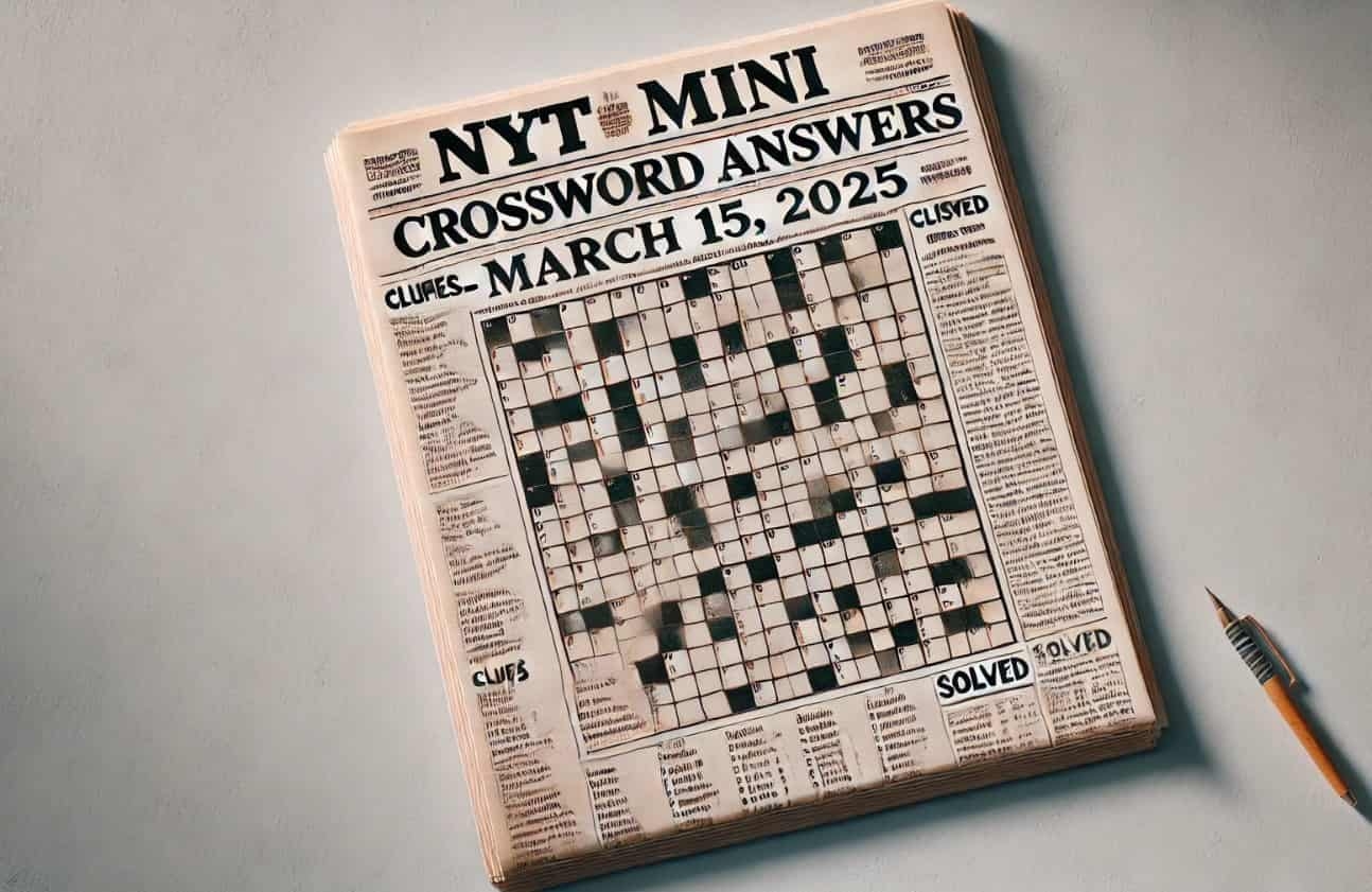 NYT Mini Crossword Answers For Saturday March 15 2025 H2S Media